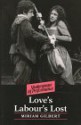 Love's Labour's Lost - Miriam Gilbert, J.R. Mulryne, Margaret Shewring, J.C. Bulman