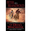 The Devil's Winchester - Peter Brandvold