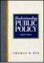 Understanding Public Policy - Thomas R. Dye