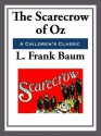 The Scarecrow of Oz - L. Frank Baum