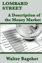 Lombard Street: A Description of the Money Market - Walter Bagehot