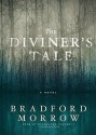 The Diviner's Tale (Audio) - Bradford Morrow, Cassandra Campbell