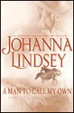 A Man to Call My Own - Johanna Lindsey