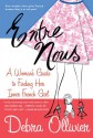 Entre Nous: A Woman's Guide to Finding Her Inner French Girl - Debra Ollivier, Debra Olliver