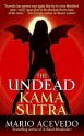 The Undead Kama Sutra (Felix Gomez #3) - Mario Acevedo