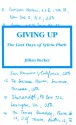 Giving Up: The Last Days of Sylvia Plath - Jillian Becker