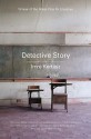 Detective Story - Imre Kertész