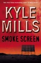 Smoke Screen - Kyle Mills