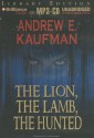 The Lion, the Lamb, the Hunted - Andrew E. Kaufman