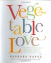 Vegetable Love - Barbara Kafka, Christina Cornish, Christopher Styler