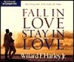 Fall in Love, Stay in Love - Willard F. Harley Jr.