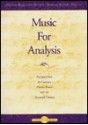 Music for Analysis: Examples from the Common Practice Period and the Twentieth Century - Thomas Benjamin, Robert Nelson, Michael M. Horvit