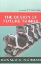 The Design of Future Things - Donald A. Norman