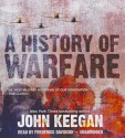 A History of Warfare - John Keegan, Frederick Davidson