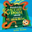 Behind the Staffroom Door: The Very Best of - Brian Moses