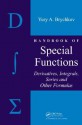 Handbook of Special Functions: Derivatives, Integrals, Series and Other Formulas - Yuri A. Brychkov