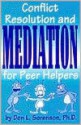 Conflict Resolution and Mediation for Peer Helpers - Don L. Sorenson