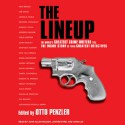 The Lineup: The World's Greatest Crime Writers Tell the Inside Story of Their Greatest Detectives - Alexander McCall Smith, Otto Penzler, Michael Connelly, Lee Child