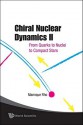 Chiral Nuclear Dynamics II: From Quarks to Nuclei to Compact Stars - Mannque Rho