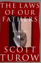 The Laws Of Our Fathers (Kindle County, #4) - Scott Turow