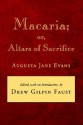 Macaria; or, Altars of Sacrifice - Augusta Jane Evans, Drew Gilpin Faust