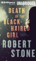 Death of the Black-Haired Girl - Robert Stone