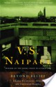 Beyond Belief: Islamic Excursions Among the Converted Peoples - V.S. Naipaul