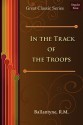 In the Track of the Troops - R.M. Ballantyne