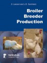 Broiler Breeder Production - S. Leeson, J.D. Summers