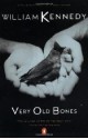 Very Old Bones - William Kennedy