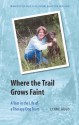 Where the Trail Grows Faint: A Year in the Life of a Therapy Dog Team - Lynne Hugo