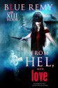 From Hel, with Love: The XIII Hour Series Book 1 - Blue Remy