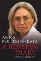 A Russian Diary - Anna Politkovskaya