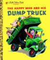 The Happy Man and His Dump Truck - Miryam Yardumian, Tibor Gergely