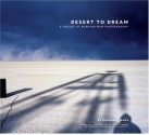 Desert to Dream: A Decade of Burning Man Photography - Barbara Traub, Les Blank, Larry Harvey, Lawrence Ferlinghetti