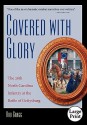 Covered with Glory: The 26th North Carolina Infantry at the Battle of Gettysburg, Large Print Ed - Rod Gragg