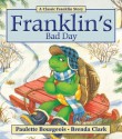 Franklin's Bad Day - Paulette Bourgeois, Brenda Clark