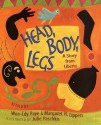 Head, Body, Legs: A Story from Liberia - Won-Ldy Paye, Margaret H. Lippert, Julie Paschkis