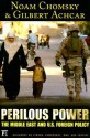 Perilous Power: The Middle East & US Foreign Policy - Noam Chomsky, Gilbert Achcar, Stephan R. Shalom