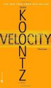 Velocity: A Novel - Dean Koontz