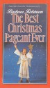 The Best Christmas Pageant Ever - Barbara Robinson