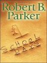 School Days (Spenser, #33) - Robert B. Parker