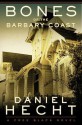 Bones of the Barbary Coast - Daniel Hecht