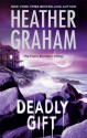 Deadly Gift - Heather Graham