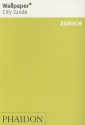 Wallpaper City Guide: Zurich (Wallpaper City Guides) - Wallpaper Magazine, Wallpaper Magazine