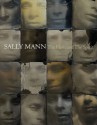 Sally Mann: The Flesh and the Spirit - John B. Ravenal, John Ravenal, Sally Mann, Anne Wilkes Tucker