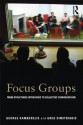 Focus Groups: From Structured Interviews to Collective Conversations - George Kamberelis, Greg Dimitriadis