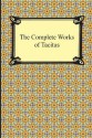 The Complete Works of Tacitus - Tacitus