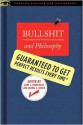 Bullshit and Philosophy - Gary L. Hardcastle, George A. Reisch