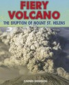 Fiery Volcano: The Eruption of Mount St. Helens - Carmen Bredeson